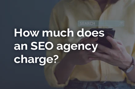 How much does an SEO agency charge?
