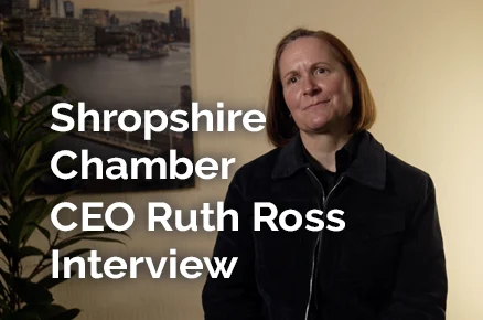 Shropshire Chamber CEO Ruth Ross Interview