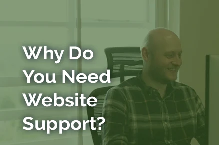 Why Do You Need Website Support?