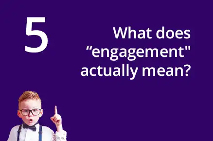 What does “engagement’ actually mean?